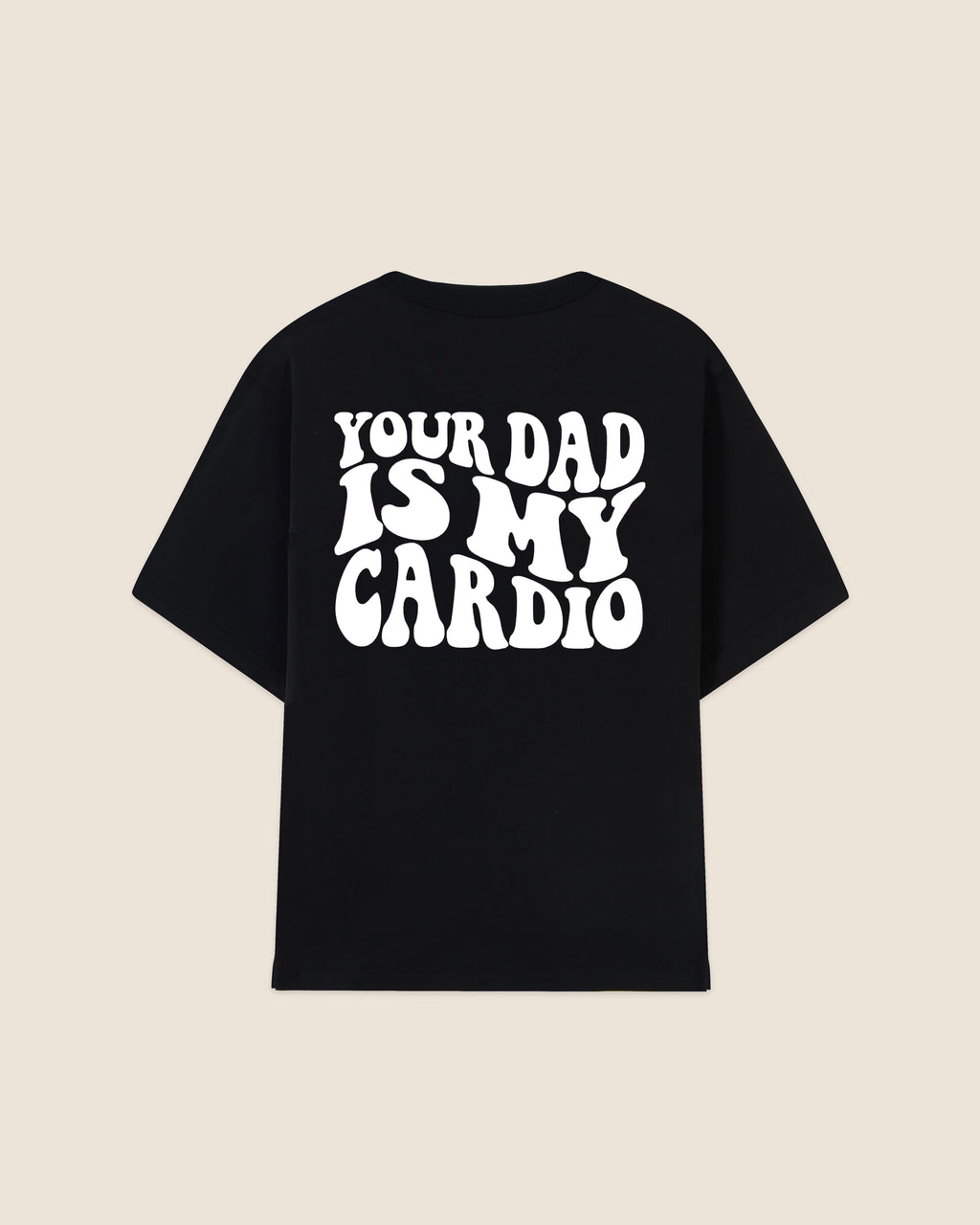 Hypebeast T-shirt black your dad is my cardio