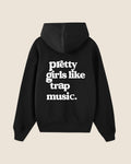 Hypebeast Hoodie black pretty girl like trap music
